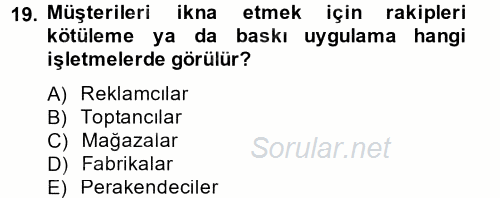 İşletmelerde Sosyal Sorumluluk Ve Etik 2013 - 2014 Tek Ders Sınavı 19.Soru