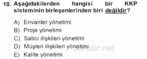 Lojistikte Teknoloji Kullanımı 2013 - 2014 Dönem Sonu Sınavı 10.Soru