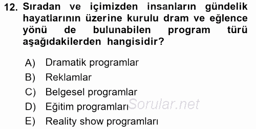 Radyo ve Televizyon Programcılığının Temel Kavramları 2016 - 2017 Ara Sınavı 12.Soru