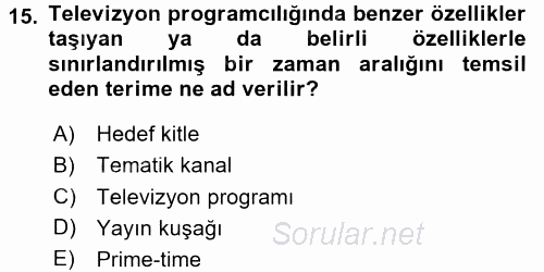 Radyo ve Televizyon Programcılığının Temel Kavramları 2016 - 2017 Ara Sınavı 15.Soru