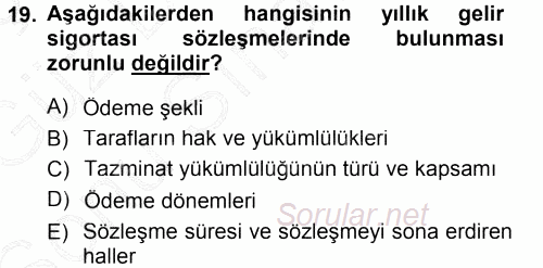 Hayat Sigortaları Ve Bireysel Emeklilik Sistemi 2012 - 2013 Dönem Sonu Sınavı 19.Soru