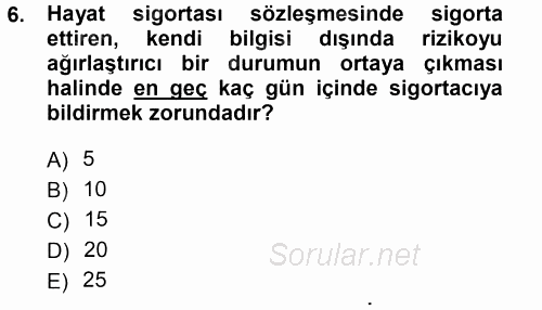 Hayat Sigortaları Ve Bireysel Emeklilik Sistemi 2012 - 2013 Dönem Sonu Sınavı 6.Soru