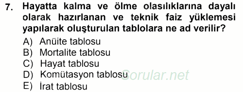 Hayat Sigortaları Ve Bireysel Emeklilik Sistemi 2012 - 2013 Dönem Sonu Sınavı 7.Soru