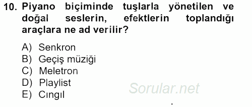 Radyo ve Televizyonda Program Yapımı 2012 - 2013 Ara Sınavı 10.Soru