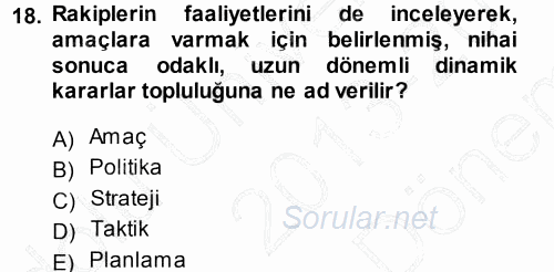 Stratejik Yönetim 2013 - 2014 Dönem Sonu Sınavı 18.Soru