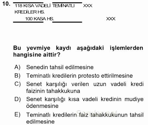 Banka Ve Sigorta Muhasebesi 2015 - 2016 Dönem Sonu Sınavı 10.Soru
