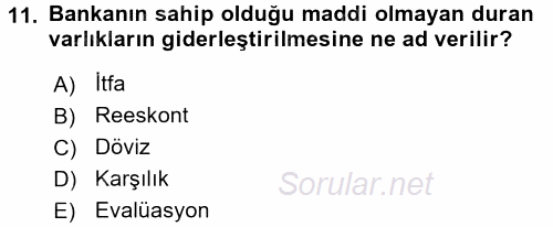 Banka Ve Sigorta Muhasebesi 2015 - 2016 Dönem Sonu Sınavı 11.Soru