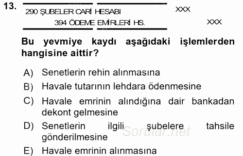 Banka Ve Sigorta Muhasebesi 2015 - 2016 Dönem Sonu Sınavı 13.Soru