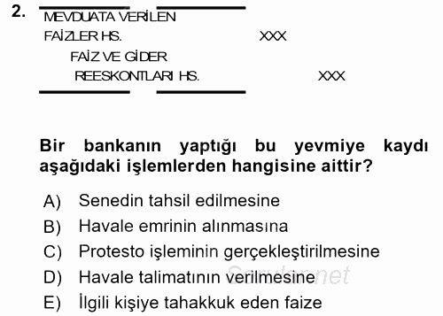 Banka Ve Sigorta Muhasebesi 2015 - 2016 Dönem Sonu Sınavı 2.Soru