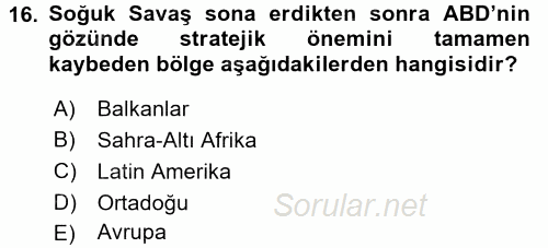 Amerikan Dış Politikası 2017 - 2018 Dönem Sonu Sınavı 16.Soru