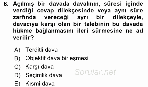 Medeni Usul Hukuku 2015 - 2016 Tek Ders Sınavı 6.Soru