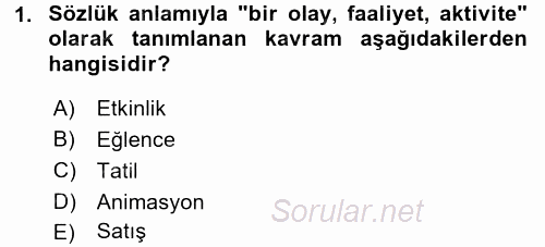 Kongre ve Etkinlik Yönetimi 2016 - 2017 Ara Sınavı 1.Soru