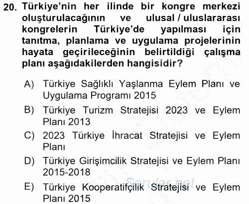 Kongre ve Etkinlik Yönetimi 2016 - 2017 Ara Sınavı 20.Soru