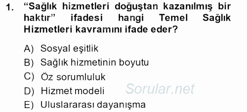 Temel Sağlık Hizmetleri 2014 - 2015 Dönem Sonu Sınavı 1.Soru