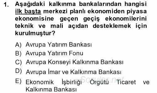 Uluslararası Ekonomik Kuruluşlar 2014 - 2015 Dönem Sonu Sınavı 1.Soru