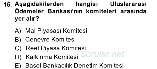 Uluslararası Ekonomik Kuruluşlar 2014 - 2015 Dönem Sonu Sınavı 15.Soru