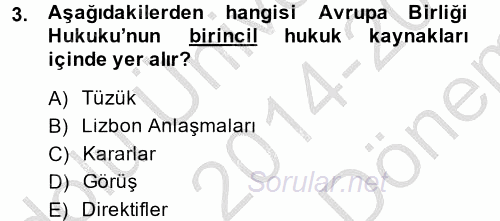 Uluslararası Ekonomik Kuruluşlar 2014 - 2015 Dönem Sonu Sınavı 3.Soru