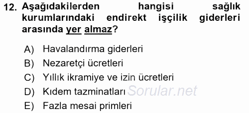 Sağlık Kurumlarında Maliyet Yönetimi 2015 - 2016 Ara Sınavı 12.Soru