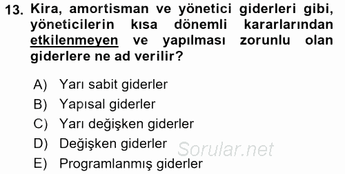 Sağlık Kurumlarında Maliyet Yönetimi 2015 - 2016 Ara Sınavı 13.Soru