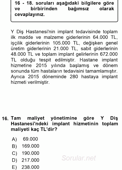 Sağlık Kurumlarında Maliyet Yönetimi 2015 - 2016 Ara Sınavı 16.Soru