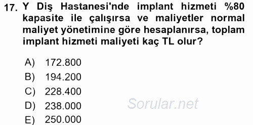 Sağlık Kurumlarında Maliyet Yönetimi 2015 - 2016 Ara Sınavı 17.Soru