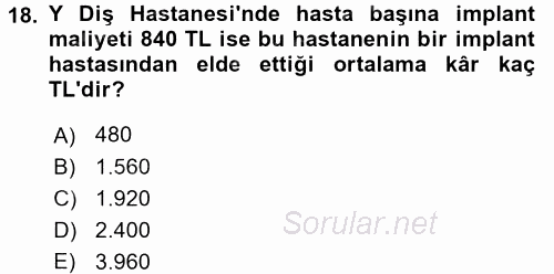 Sağlık Kurumlarında Maliyet Yönetimi 2015 - 2016 Ara Sınavı 18.Soru