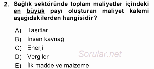 Sağlık Kurumlarında Maliyet Yönetimi 2015 - 2016 Ara Sınavı 2.Soru