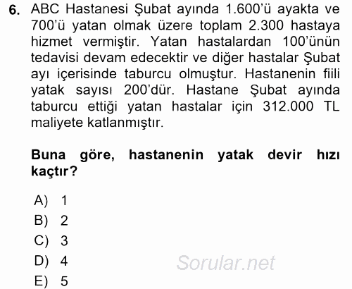 Sağlık Kurumlarında Maliyet Yönetimi 2015 - 2016 Ara Sınavı 6.Soru