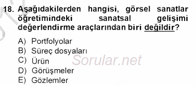 Görsel Sanatlar Eğitimi 2012 - 2013 Dönem Sonu Sınavı 18.Soru
