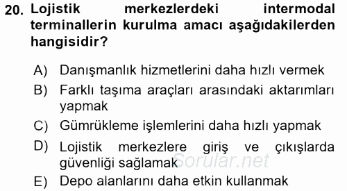 Uluslararası Lojistik 2016 - 2017 Dönem Sonu Sınavı 20.Soru