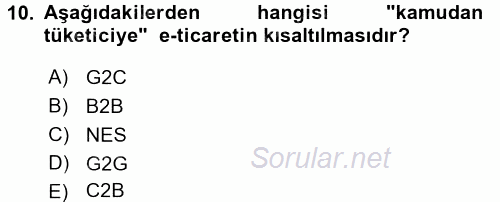 E-İş Süreçleri 2016 - 2017 3 Ders Sınavı 10.Soru