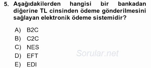 E-İş Süreçleri 2016 - 2017 3 Ders Sınavı 5.Soru