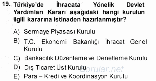 Dış Ticaretin Finansmanı ve Teşviki 2013 - 2014 Dönem Sonu Sınavı 19.Soru