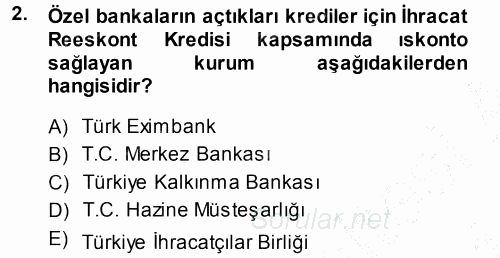 Dış Ticaretin Finansmanı ve Teşviki 2013 - 2014 Dönem Sonu Sınavı 2.Soru