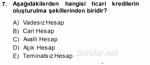 Dış Ticaretin Finansmanı ve Teşviki 2013 - 2014 Dönem Sonu Sınavı 7.Soru