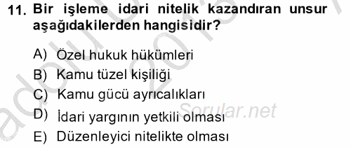 Temel İdare Hukuku 2013 - 2014 Ara Sınavı 11.Soru