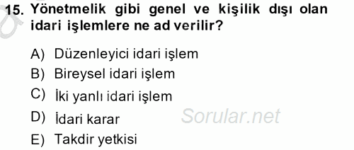 Temel İdare Hukuku 2013 - 2014 Ara Sınavı 15.Soru