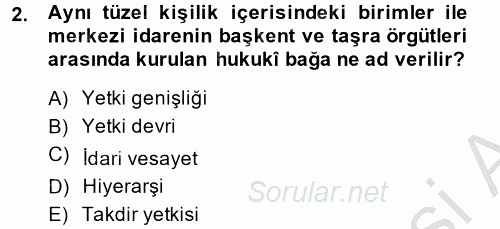 Temel İdare Hukuku 2013 - 2014 Ara Sınavı 2.Soru