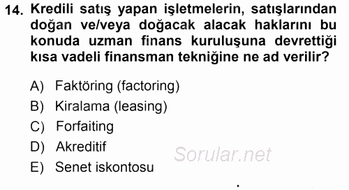 Dış Ticaretin Finansmanı ve Teşviki 2014 - 2015 Dönem Sonu Sınavı 14.Soru