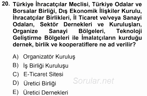 Dış Ticaretin Finansmanı ve Teşviki 2014 - 2015 Dönem Sonu Sınavı 20.Soru