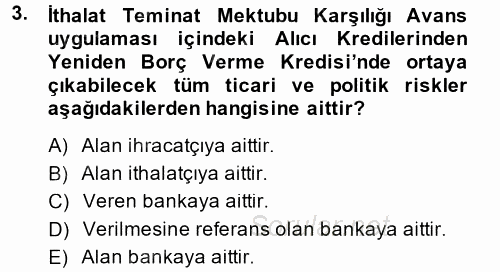 Dış Ticaretin Finansmanı ve Teşviki 2014 - 2015 Dönem Sonu Sınavı 3.Soru