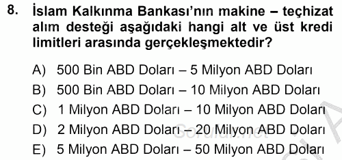 Dış Ticaretin Finansmanı ve Teşviki 2014 - 2015 Dönem Sonu Sınavı 8.Soru