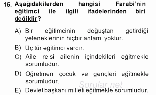Eğitim Felsefesi 2013 - 2014 Dönem Sonu Sınavı 15.Soru
