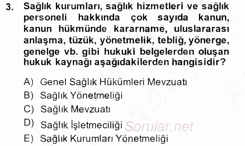 Sağlık Kurumları Mevzuatı 2014 - 2015 Ara Sınavı 3.Soru