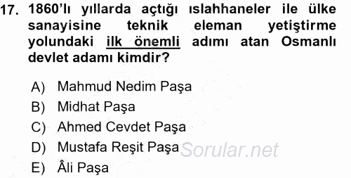 Osmanlı Devleti Yenileşme Hareketleri (1876-1918) 2015 - 2016 Ara Sınavı 17.Soru