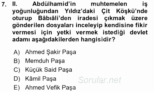 Osmanlı Devleti Yenileşme Hareketleri (1876-1918) 2015 - 2016 Ara Sınavı 7.Soru