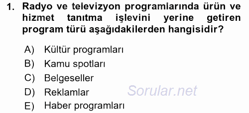 Radyo ve Televizyonda Program Yapımı 2016 - 2017 Ara Sınavı 1.Soru