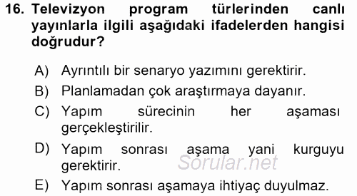 Radyo ve Televizyonda Program Yapımı 2016 - 2017 Ara Sınavı 16.Soru