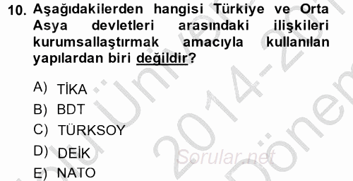 Orta Asya ve Kafkaslarda Siyaset 2014 - 2015 Dönem Sonu Sınavı 10.Soru