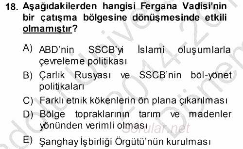 Orta Asya ve Kafkaslarda Siyaset 2014 - 2015 Dönem Sonu Sınavı 18.Soru